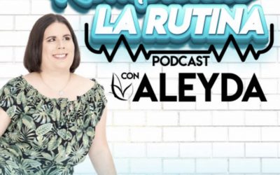 Rompiendo La Rutina Podcast con ALEYDA
